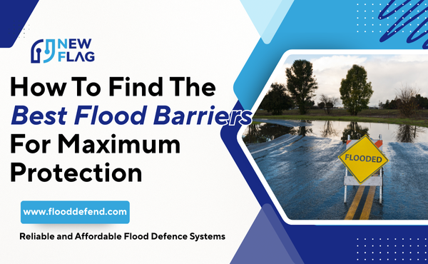 NEWS 47 How to Find the Best Flood Barriers