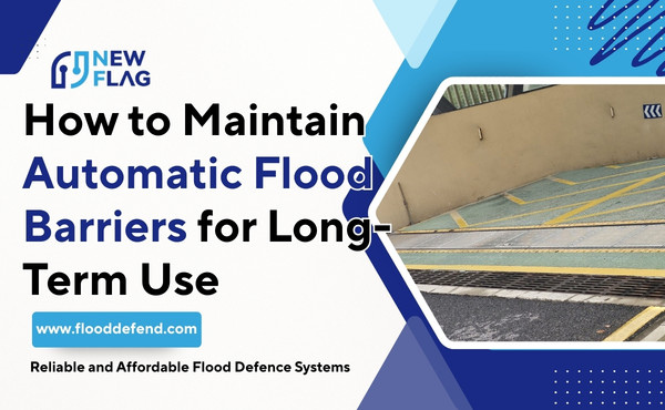 Cleaning and checking automatic flood barriers to ensure reliable deployment