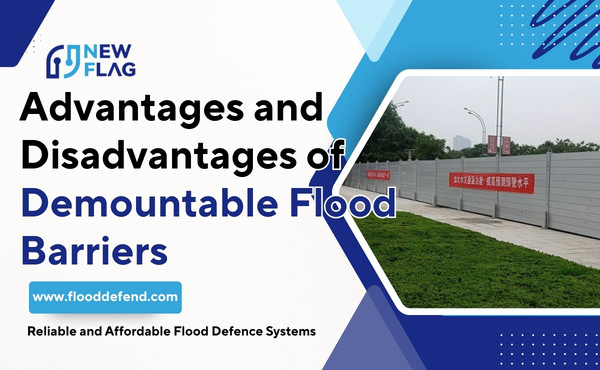 Advantages and Disadvantages of Demountable Flood Barriers