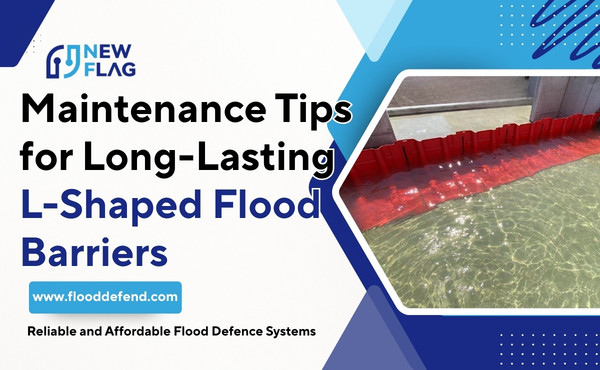 Maintenance Tips for Long-Lasting L-Shaped Flood Barriers 1 Maintenance Tips for Long-Lasting L-Shaped Flood Barriers