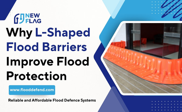 Why L-Shaped Flood Barriers Improve Flood Protection